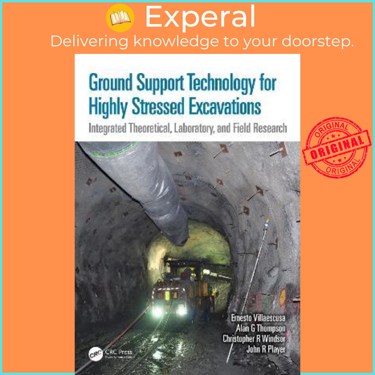 Sách - Ground Support Technology for Highly Stressed Excavations : Integr by Ernesto Villaescusa (UK edition, hardcover)