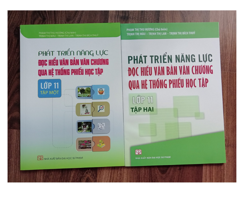 Sách - Phát triển năng lực Đọc hiểu văn bản văn chương qua hệ thống phiếu học tập Lớp 11 Tập 1
