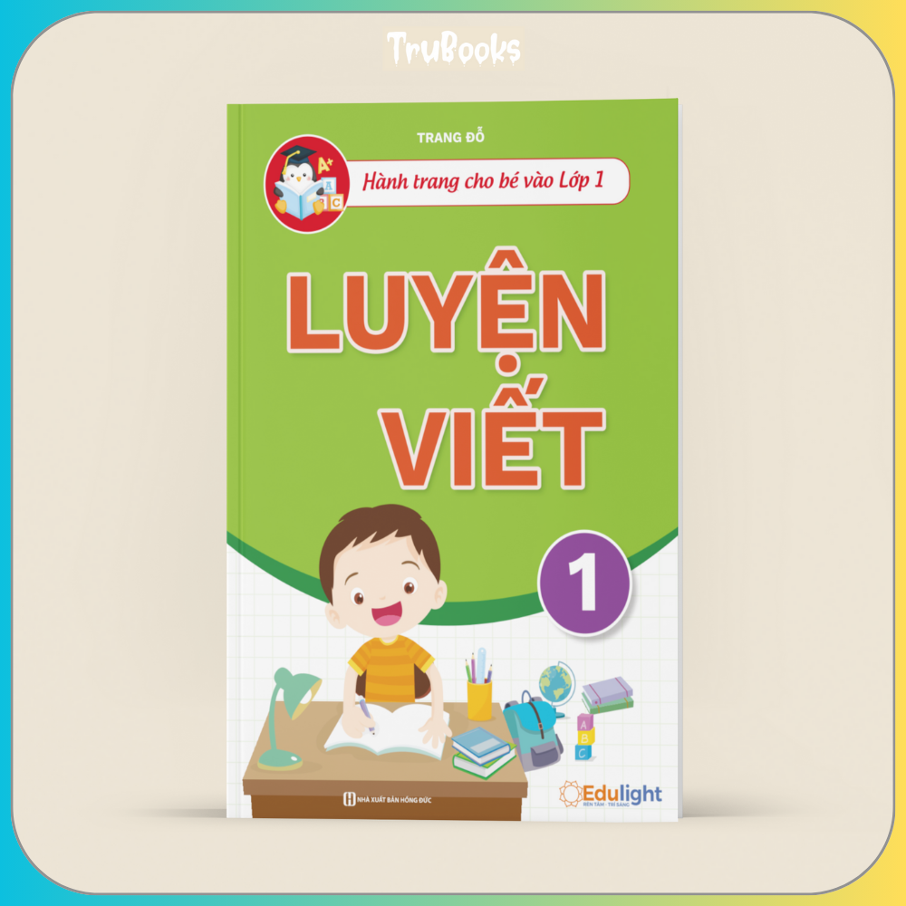 TẬP VIẾT lớp 1 Q.1 - Hành trang vào lớp 1 - Luyện chữ đẹp - Tiền tiểu học  - BEST SELLER Lightbooks