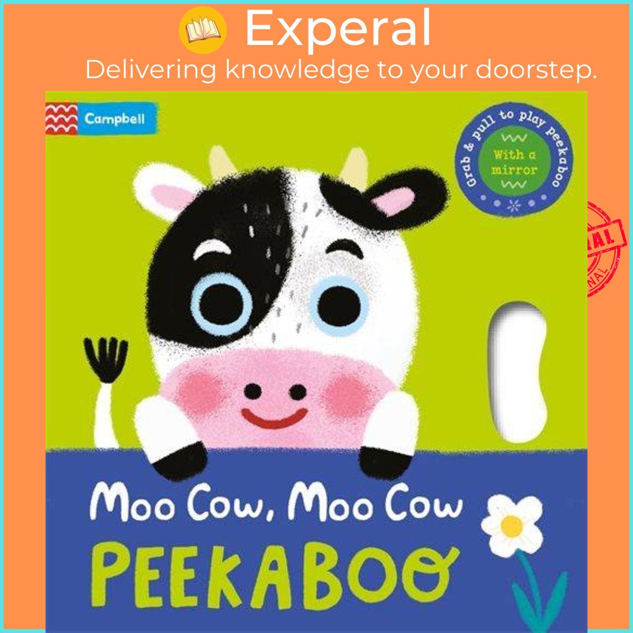 Sách - Moo Cow, Moo Cow, PEEKABOO! - Grab & pull to play peekaboo - with a mirror by Grace Habib (UK edition, boardbook)