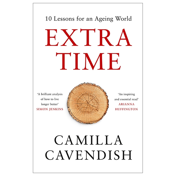 Extra Time - 10 Lessons For An Ageing World