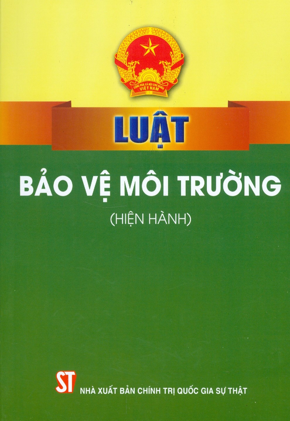 Luật Bảo Vệ Môi Trường (Hiện Hành) - Tái bản năm 2022