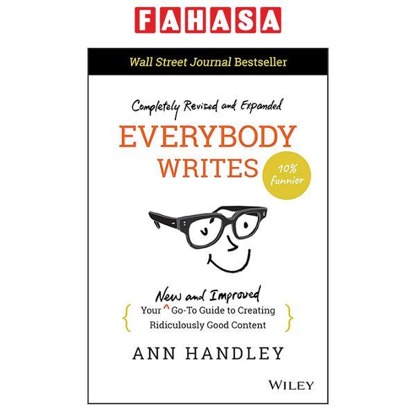 Sách ngoại văn: Everybody Writes - Your New And Improved Go-to Guide To Creating Ridiculously Good Content (2nd Edition)