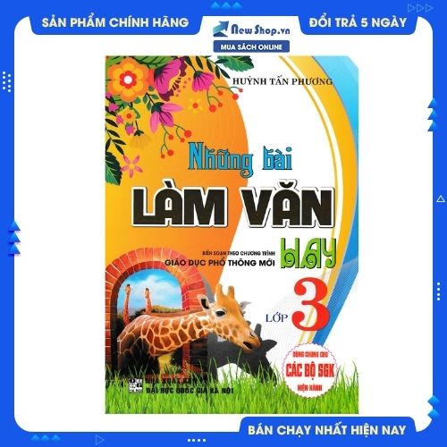 Những Bài Làm Văn Hay Lớp 3 (Dùng Chung Cho Các SGK Mới Hiện Hành) 