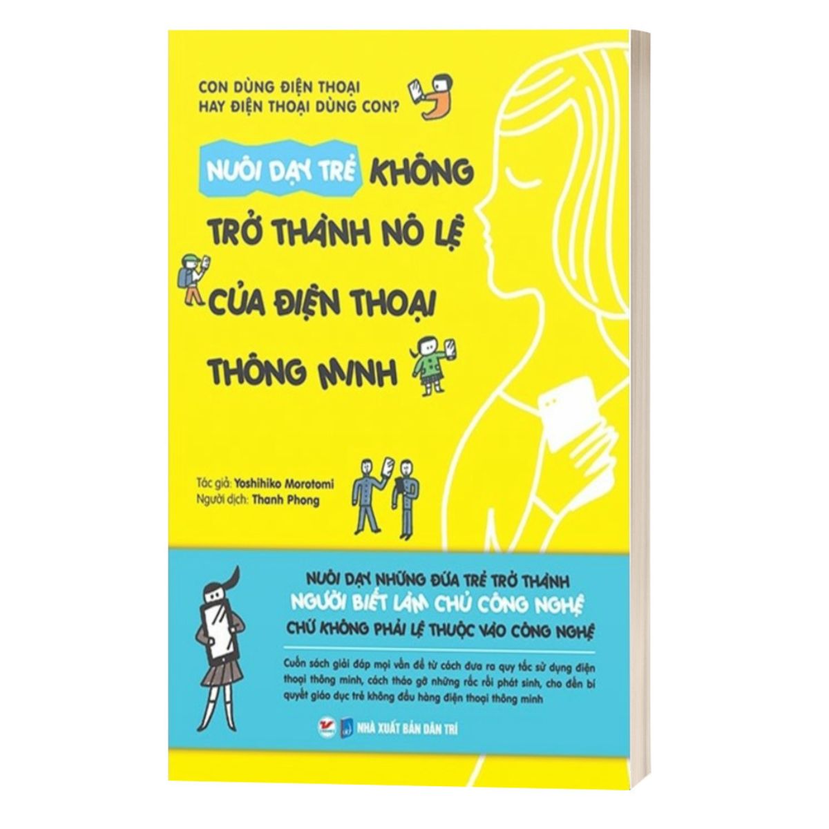 Nuôi Dạy Trẻ Không Trở Thành Nô Lệ Của Điện Thoại Thông Minh