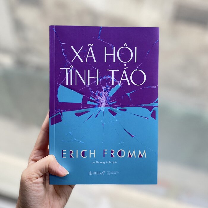 XÃ HỘI TỈNH TÁO - Erich Fromm - Lê Phương Anh dịch - Omega+ - bìa mềm