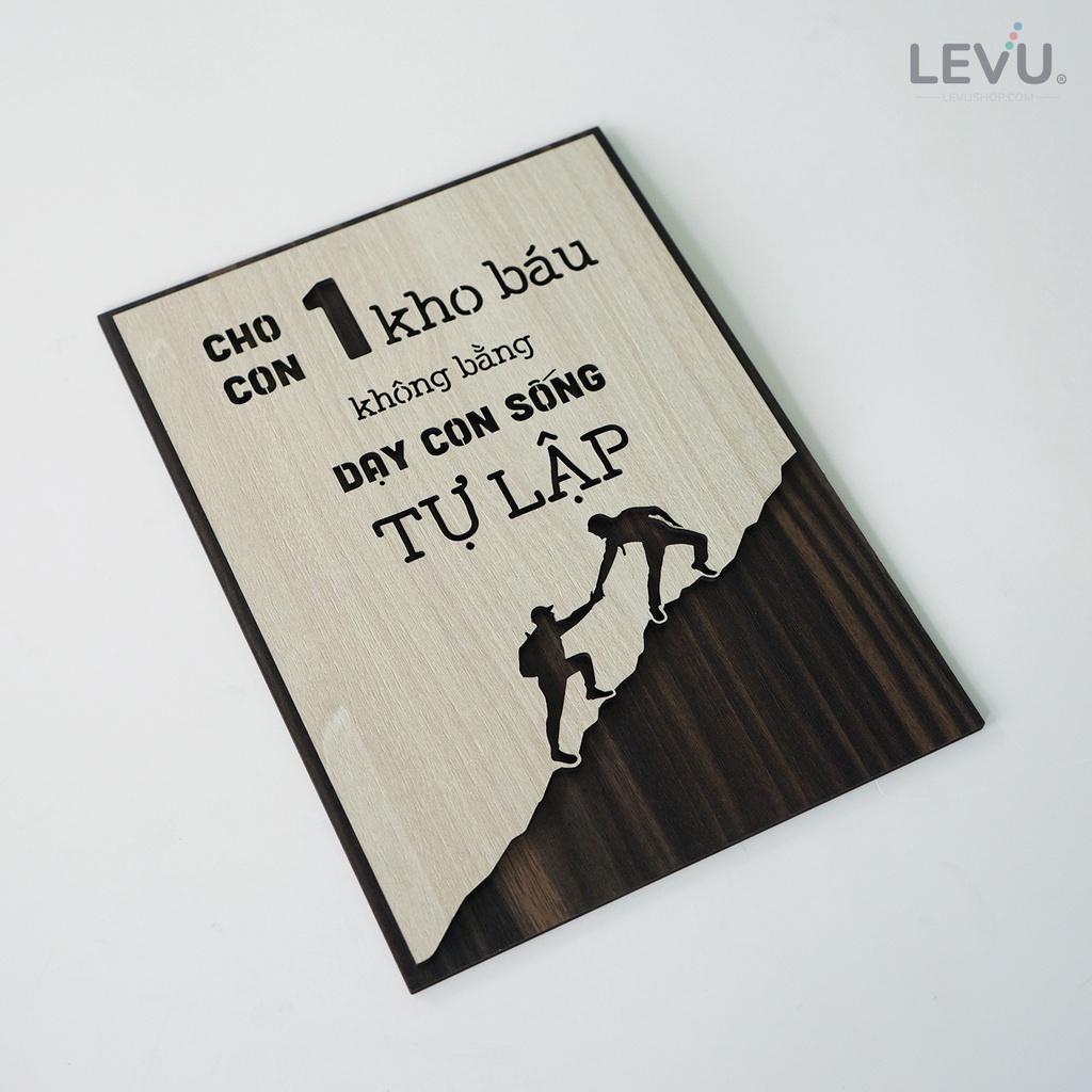 Tranh động lực học LEVU LV046 "Cho con 1 kho báu không bằng dạy con sống tự lập"