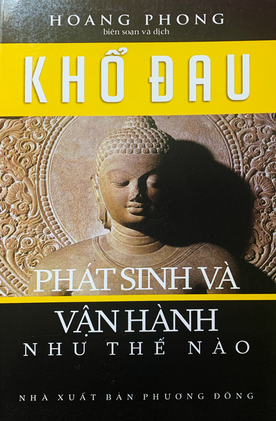 KHỔ ĐAU PHÁT SINH VÀ VẬN HÀNH NHƯ THẾ NÀO