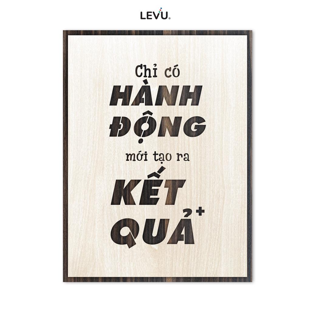 Tranh treo tường phòng làm việc LEVU LV033 "Chỉ có hành động mới tạo ra kết quả"