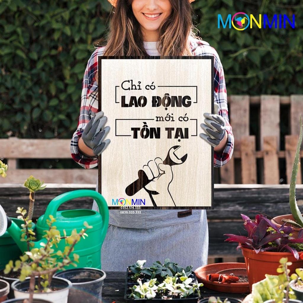 Tranh gỗ slogan tạo động lực Monmin M081 - Chỉ có lao động mới có tồn tại