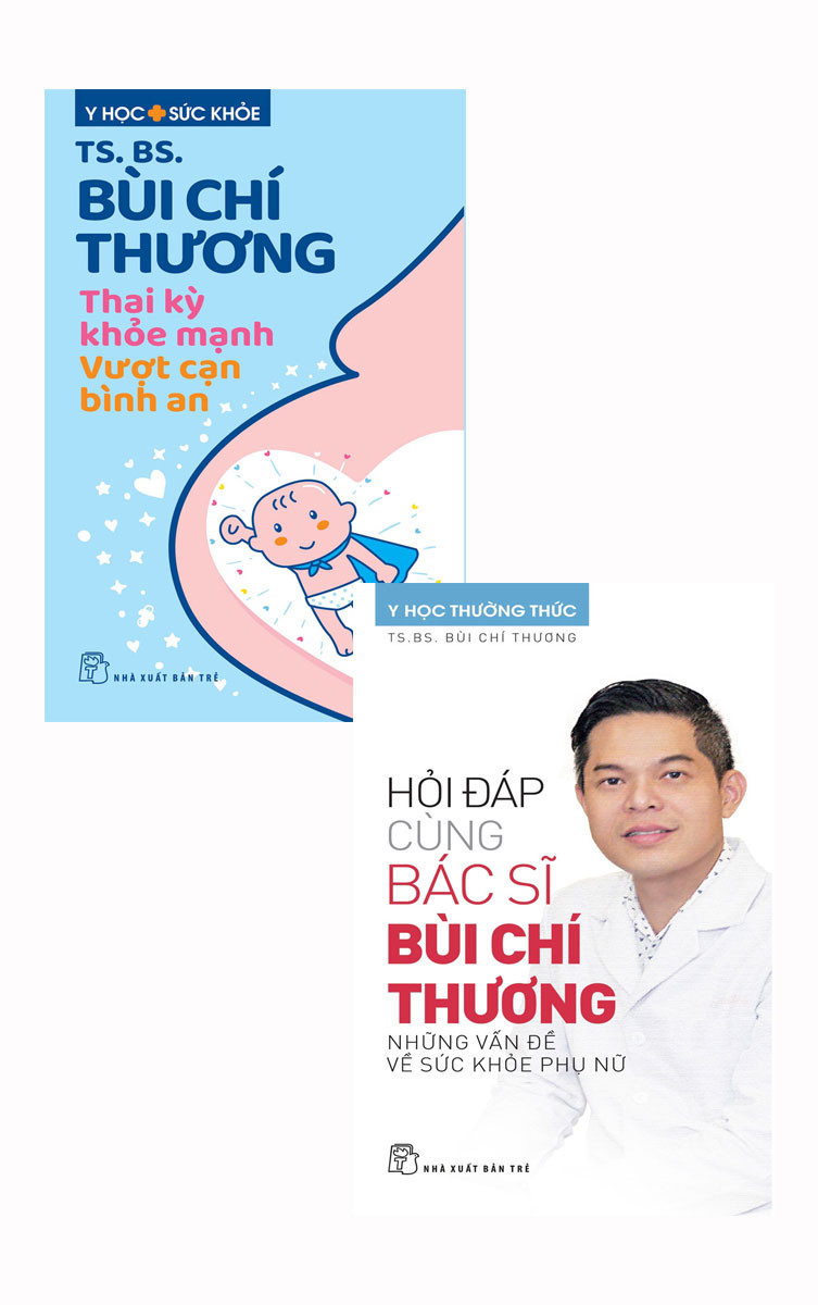Combo Thai Kỳ Khỏe Mạnh Vượt Cạn Bình An - Hỏi Đáp Cùng Bác Sĩ Bùi Chí Thương Những Vấn Đề Về Sức Khỏe Phụ Nữ