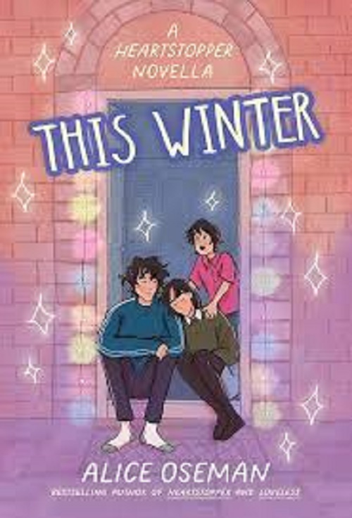 A Heartstopped novella - This WINTER