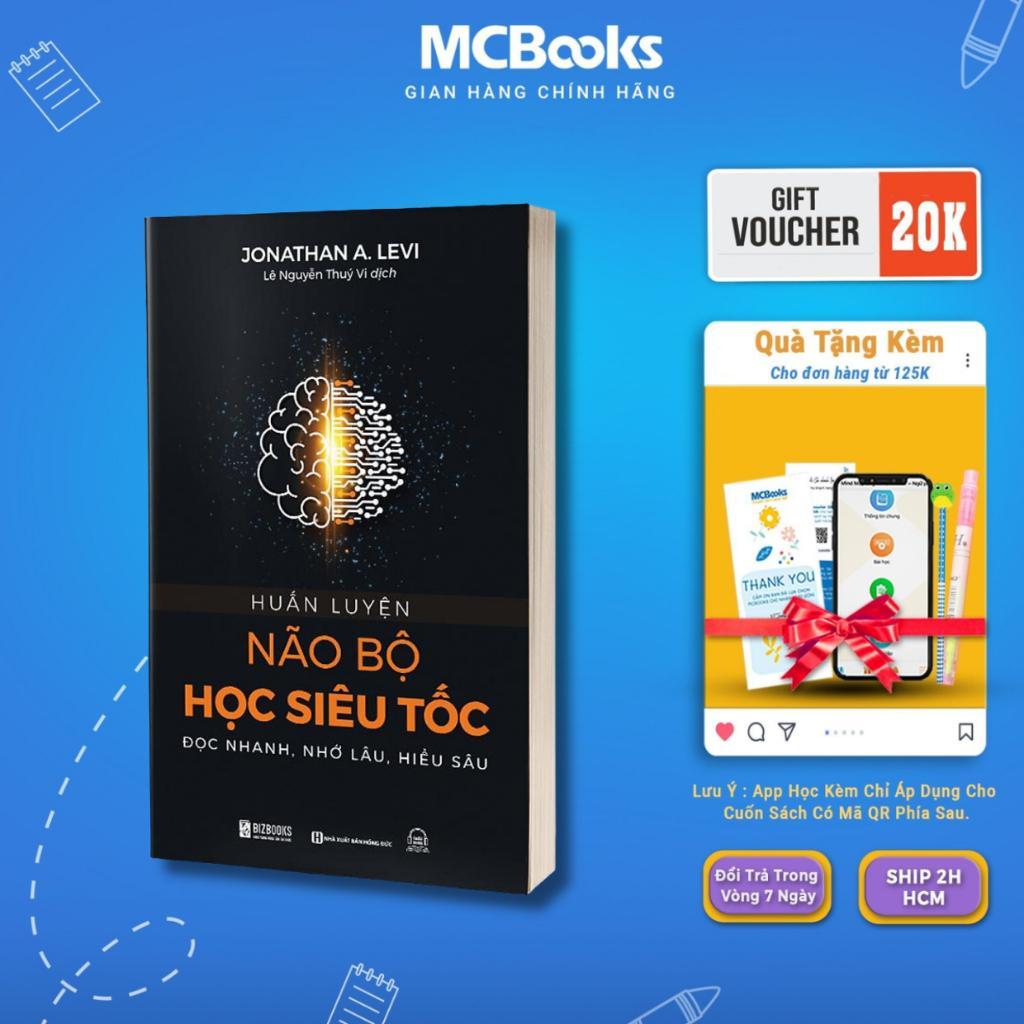 Sách - Huấn Luyện Não Bộ Học Siêu Tốc - Đọc Nhanh - Nhớ Lâu - Hiểu Sâu - Phát Triển Bản Thân Mỗi Ngày - MCBooks