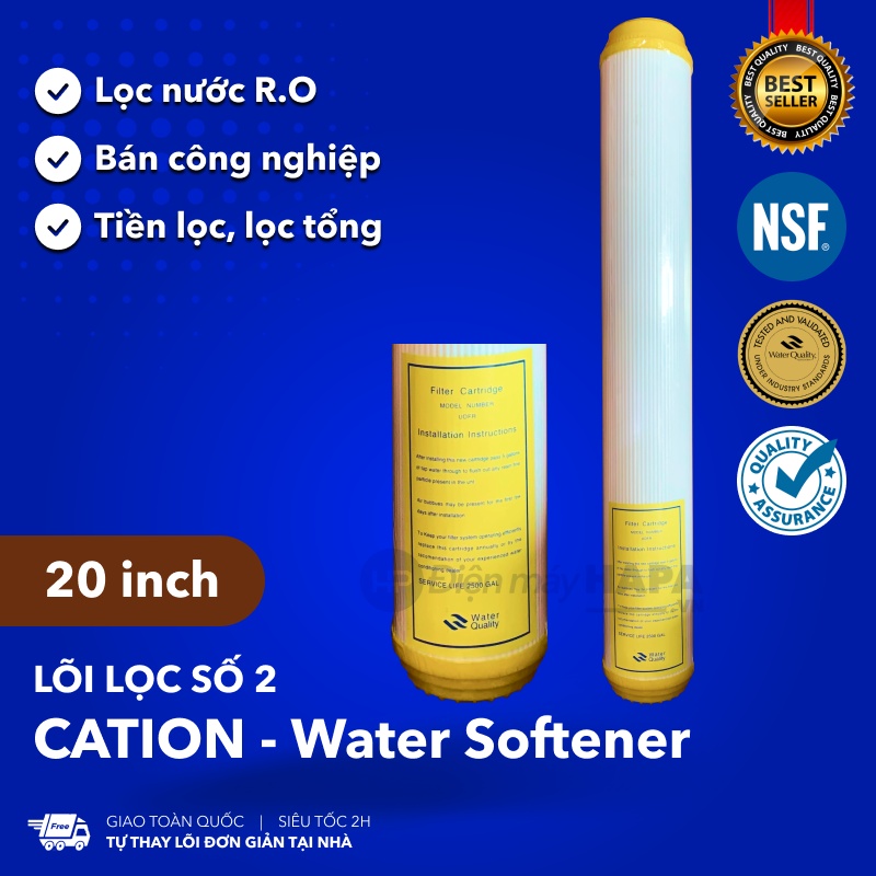 Lõi Lọc Nước 20 inch Số 2 CATION, Lọc Thô, Chuyên xử lý nước cứng, đầu nguồn - Hàng Chất Lượng