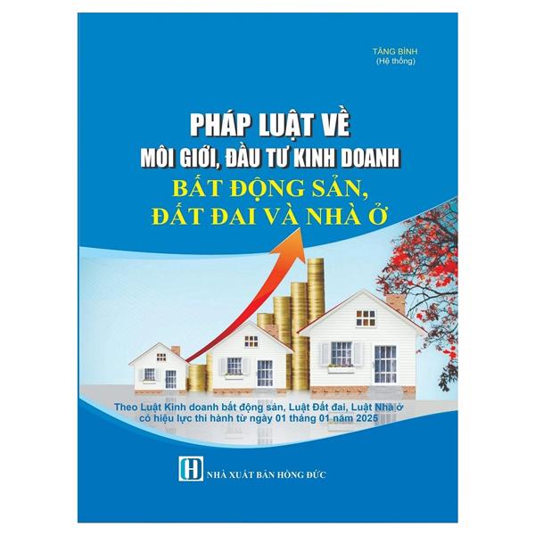 Pháp Luật Về Môi Giới, Đầu Tư Kinh Doanh Bất Động Sản, Đất Đai Và Nhà Ở