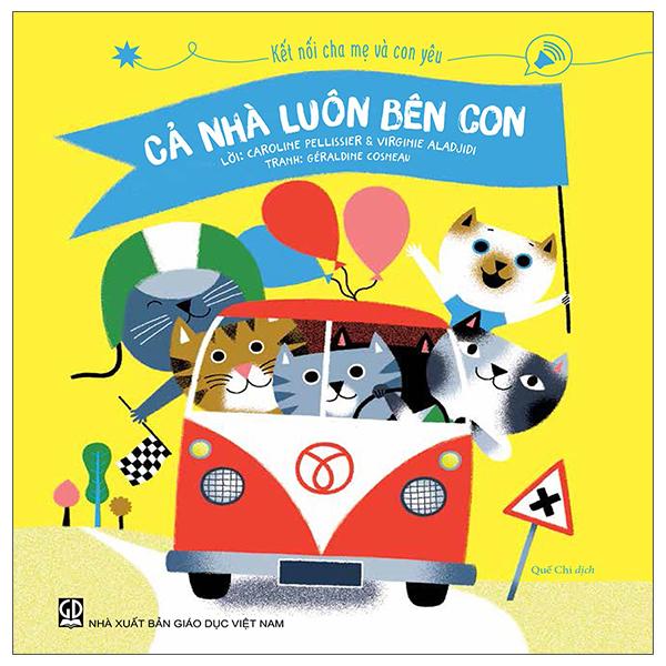 Kết Nối Cha Mẹ Và Con Yêu – Cả Nhà Luôn Bên Con