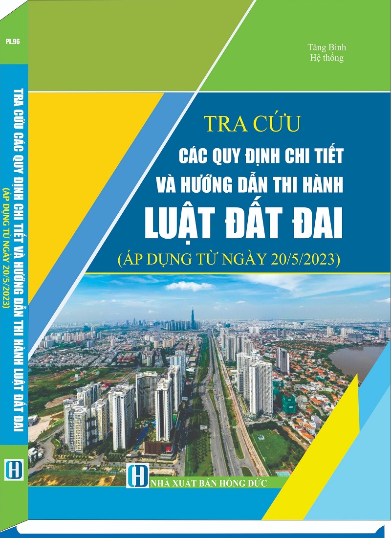 Tra Cứu Các Quy Định Chi Tiết Và Hướng Dẫn Thi Hành Luật Đất Đai (áp dụng từ ngày 20/5/2023)