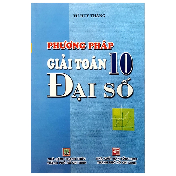 Phương Pháp Giải Toán Đại Số 10