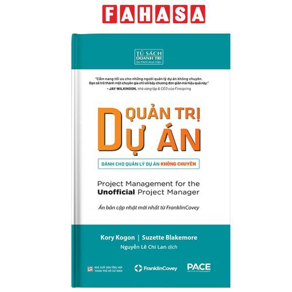 Sách - Quản Trị Dự Án dành cho Quản Lý Dự Án Không Chuyên - Project Management for the Unofficial Project Manager