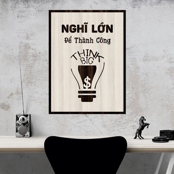 Tranh gỗ DECOR - SLOGAN tạo động lực, Truyền cảm hứng - Nghĩ lớn để thành công