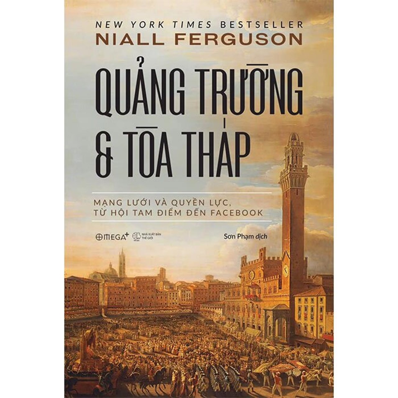 Combo Niall Ferguson: Đồng Tiền Lên Ngôi + Quảng Trường Và Tòa Tháp