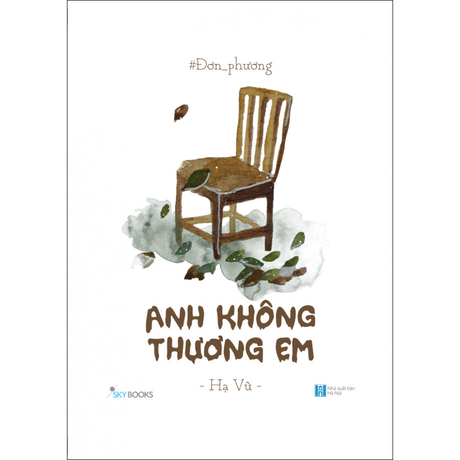 Đơn Phương – Anh Không Thương Em