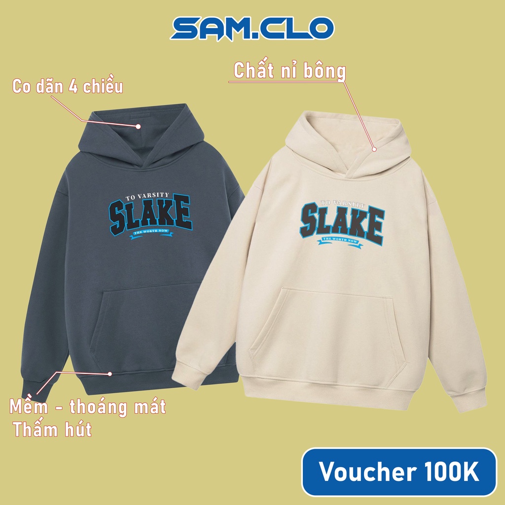 Áo khoác nỉ hoodie SAM CLO nam nữ chui có mũ tay dài thu đông freesize dáng Unisex in chữ SLAKE