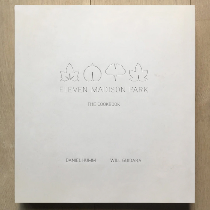 Eleven Madison Park : The Cookbook