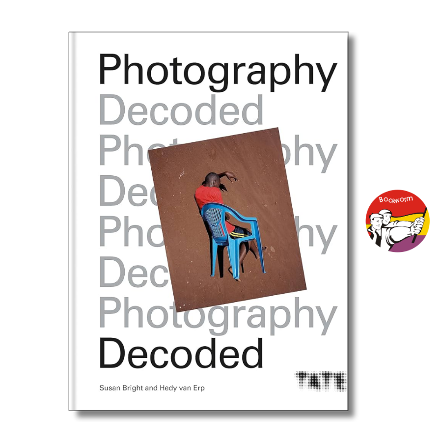 Sách - Photography Decoded: The 100 Greatest Ever Photos / Ngoại văn Nhập khẩu UK / Bìa cứng