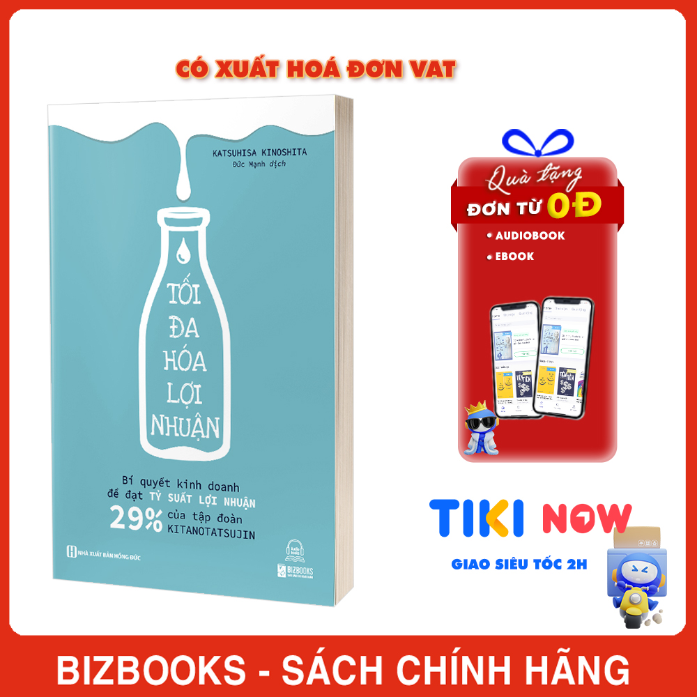 Sách Tối Đa Hoá Lợi Nhuận Bí Quyết Kinh Doanh Để Đạt Tỷ Suất Lợi Nhuận 29 Của Tập Đoàn Kitannotatsujin