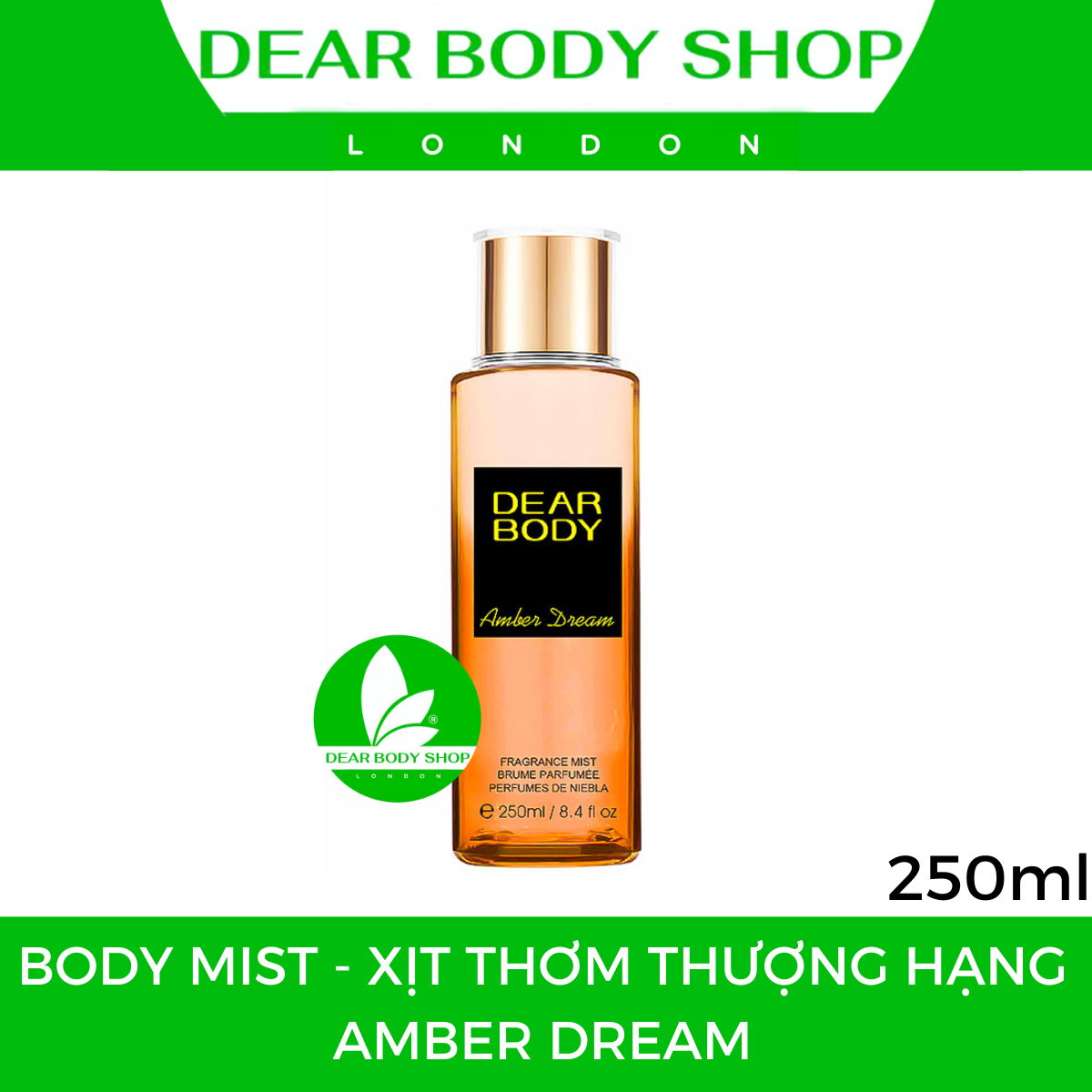 XỊT THƠM TOÀN THÂN DEAR BODY - FRAGANCE MIST 250ml - Thơm Mát - Quyến Rũ - Lưu Hương tới 8h - Hương Thơm Đặc Biệt