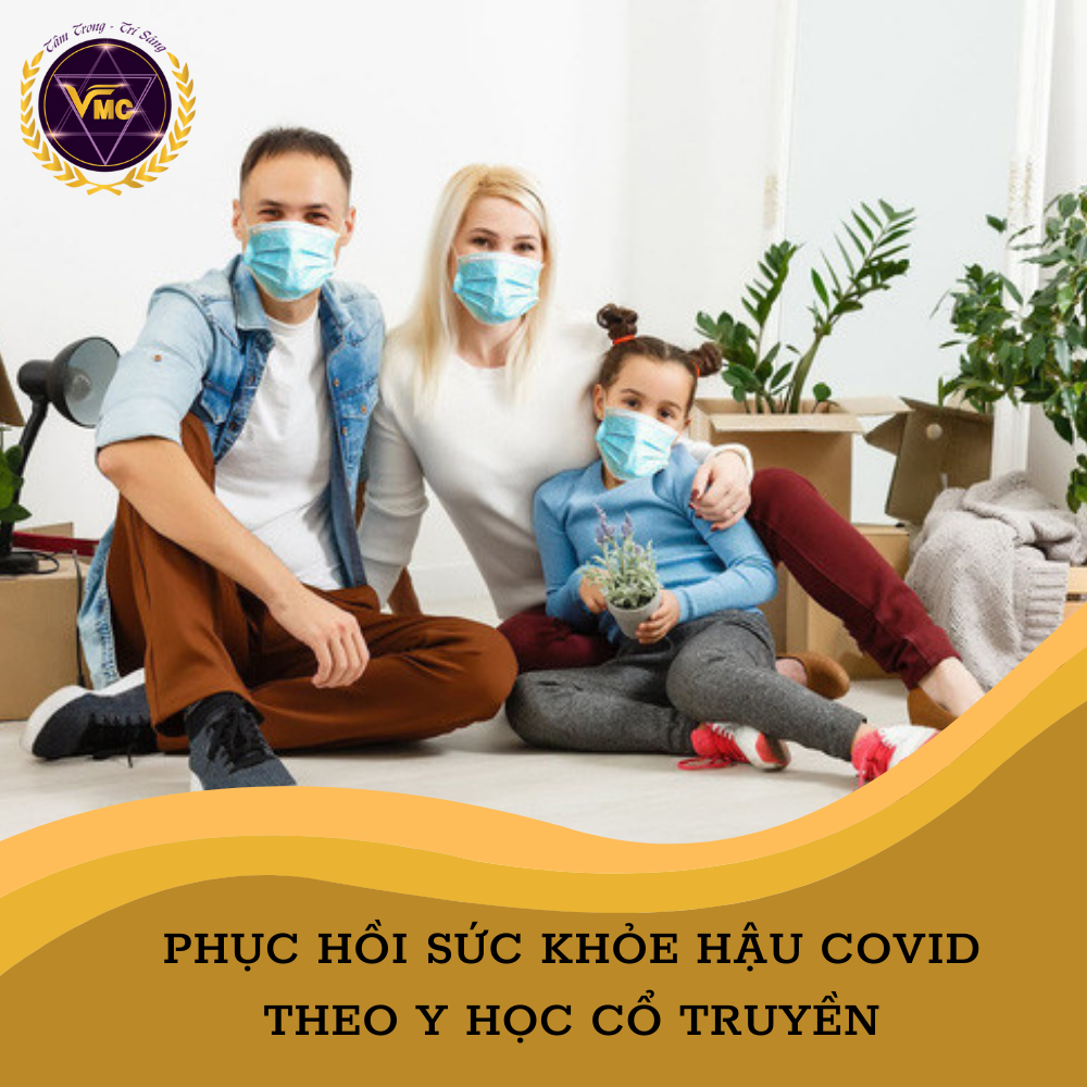 Khóa Học Phục Hồi SỨC KHỎE HẬU COVID Theo Y Học Cổ Truyền - Trung Tâm Chăm Sóc Sức Khỏe VMC