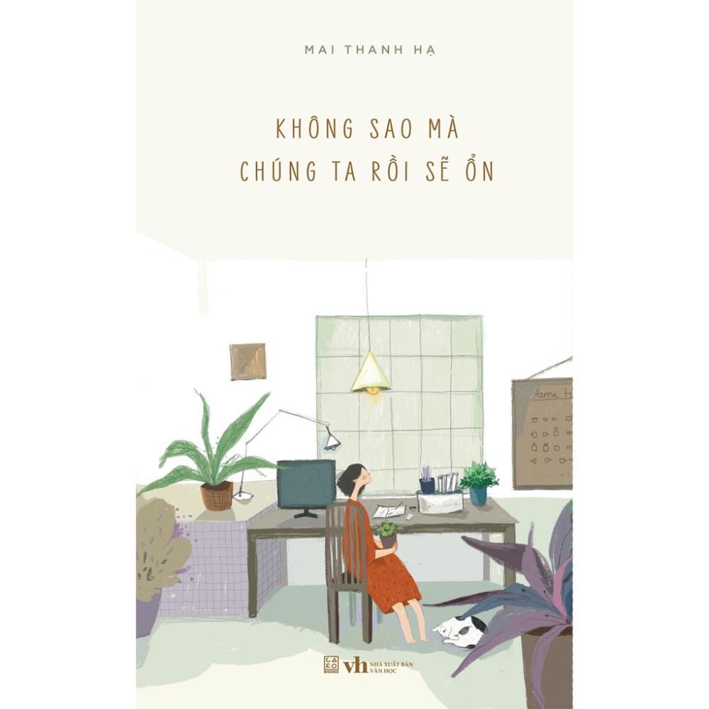 Không sao mà, chúng ta rồi sẽ ổn  - Bản Quyền - Có lưu bút tác giả