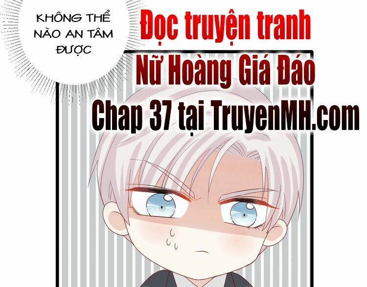 nữ hoàng giá đáo chapter 36 42