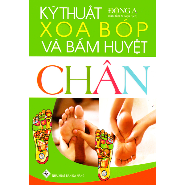 Kỹ Thuật Xoa Bóp Và Bấm Huyệt Chân