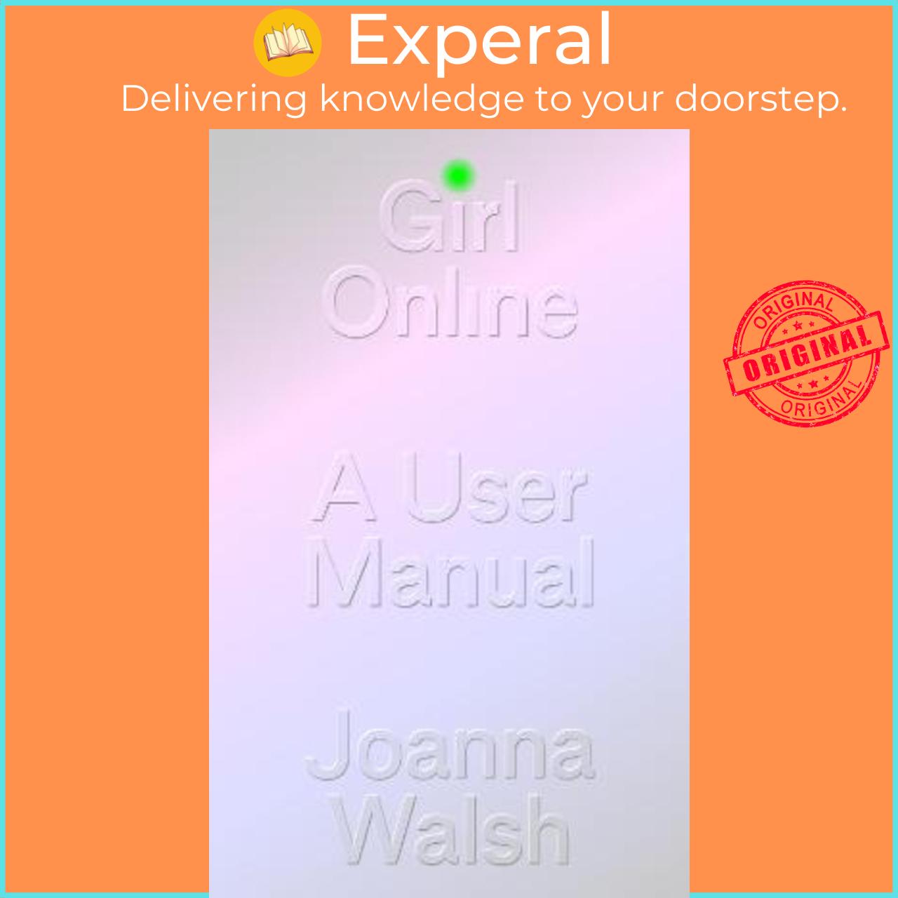 Sách - Girl Online : A User Manual by Joanna Walsh (UK edition, hardcover)