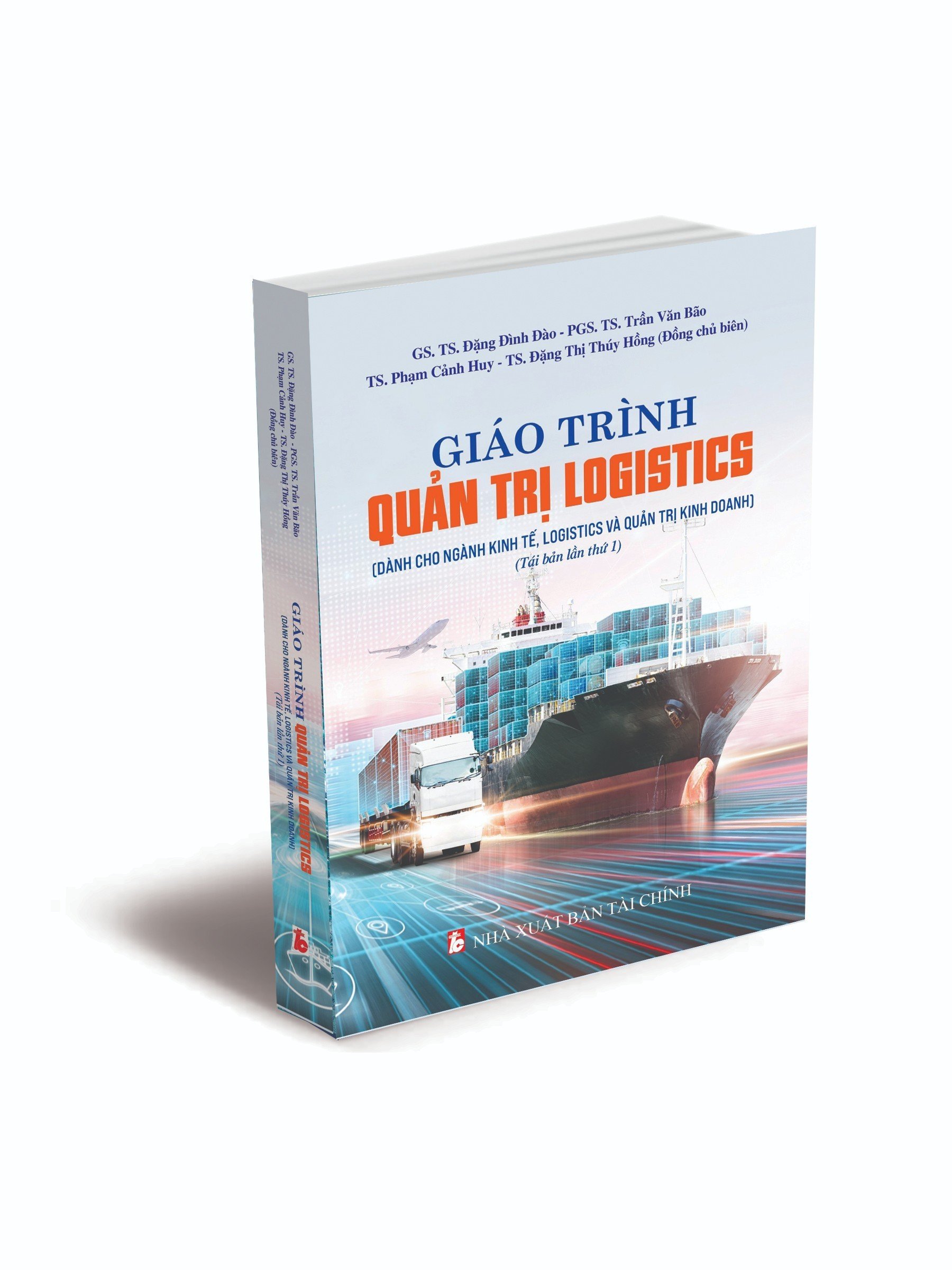 Giáo trình Quản trị Logistics (Dành cho ngành Kinh tế, Logistics và Quản trị kinh doanh) - Tái bản lần thứ 1