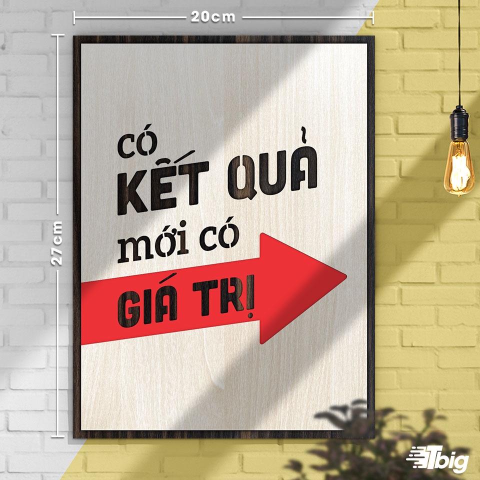 Tranh động lực TBIG123: Có kết quả mới có giá trị 20x27cm