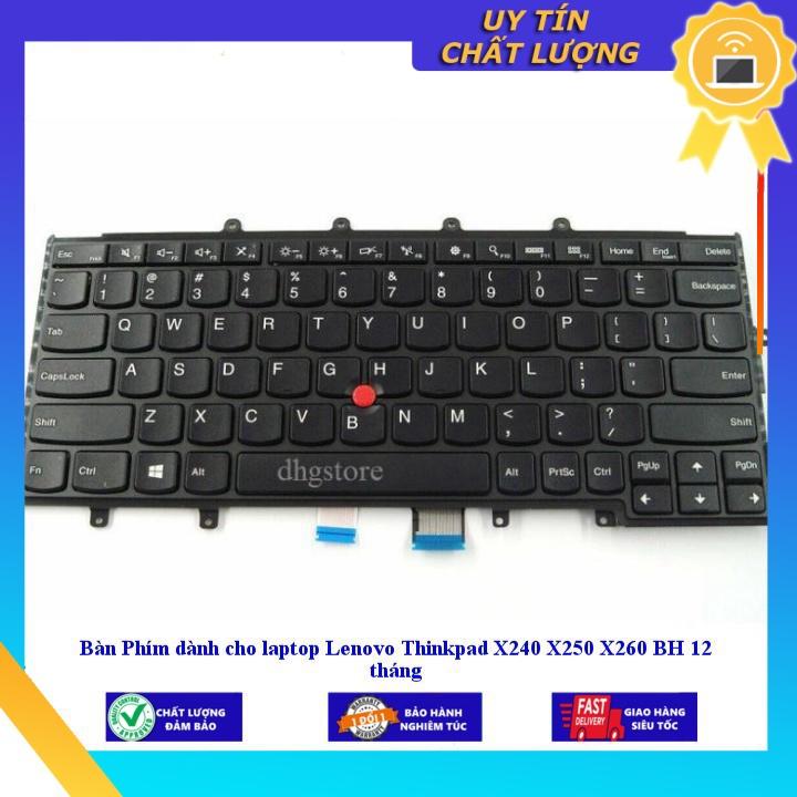 Bàn Phím dùng cho laptop Lenovo Thinkpad X240 X250 X260 BH 12 tháng - Hàng Nhập Khẩu New Seal