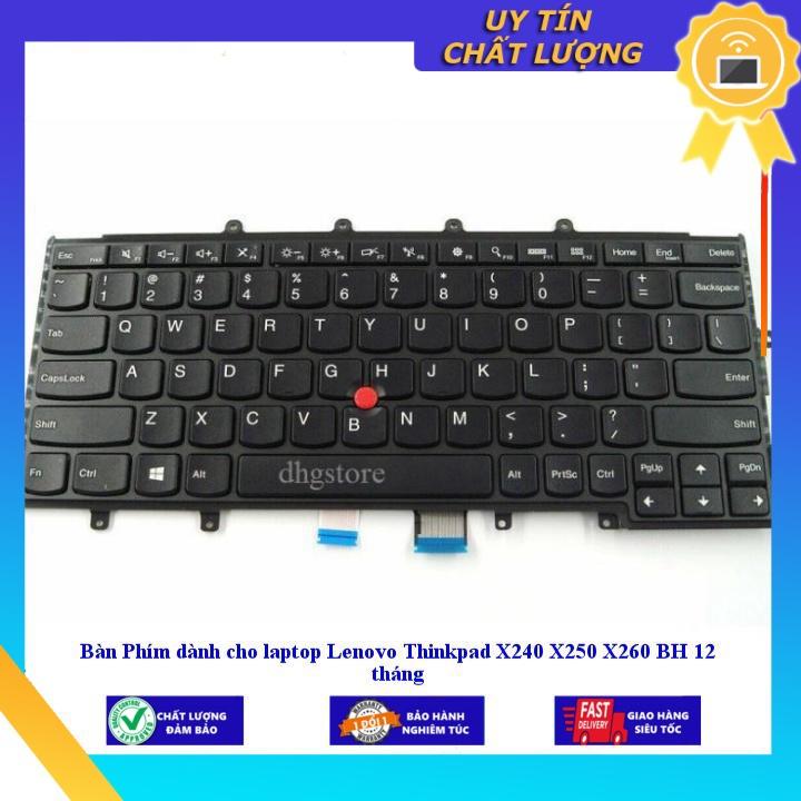 Bàn Phím dùng cho laptop Lenovo Thinkpad X240 X250 X260 BH 12 tháng - Hàng chính hãng MIKEY2445