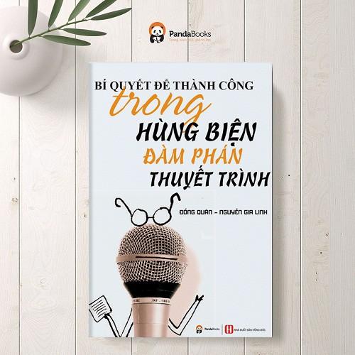 Sách Bí Quyết Để Thành Công Trong Hùng Biện Đàm Phán Thuyết Trình