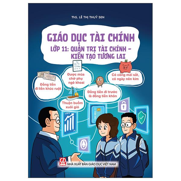 Sách - Giáo Dục Tài Chính - Lớp 11 - Quản Trị Tài Chính - Kiến Tạo Tương Lai