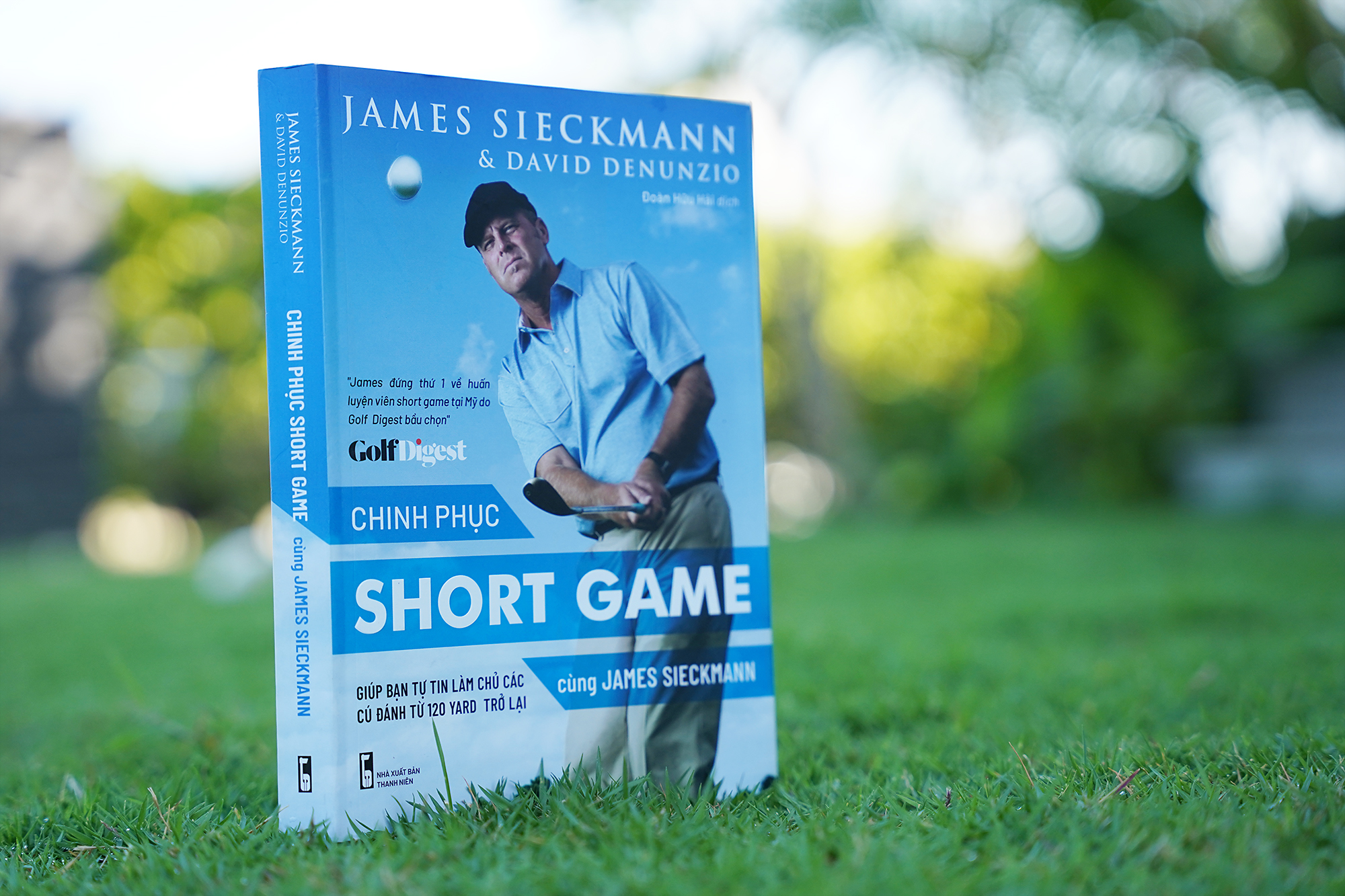 H2-Sách dạy golf tiếng việt - &quot;Chinh phục short game cùng James Sieckmann - Giúp bạn làm chủ các cú đánh từ 120 yard trở lại&quot;