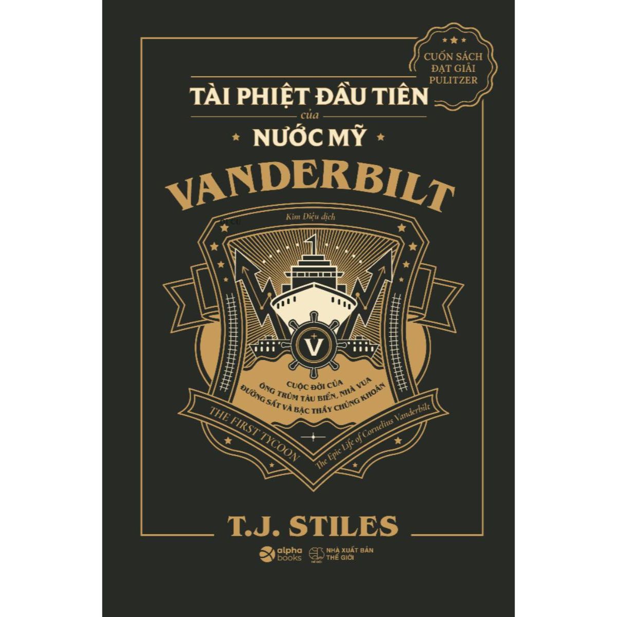 Vanderbilt - Tài Phiệt Đầu Tiên Của Nước Mỹ (Bìa Cứng)