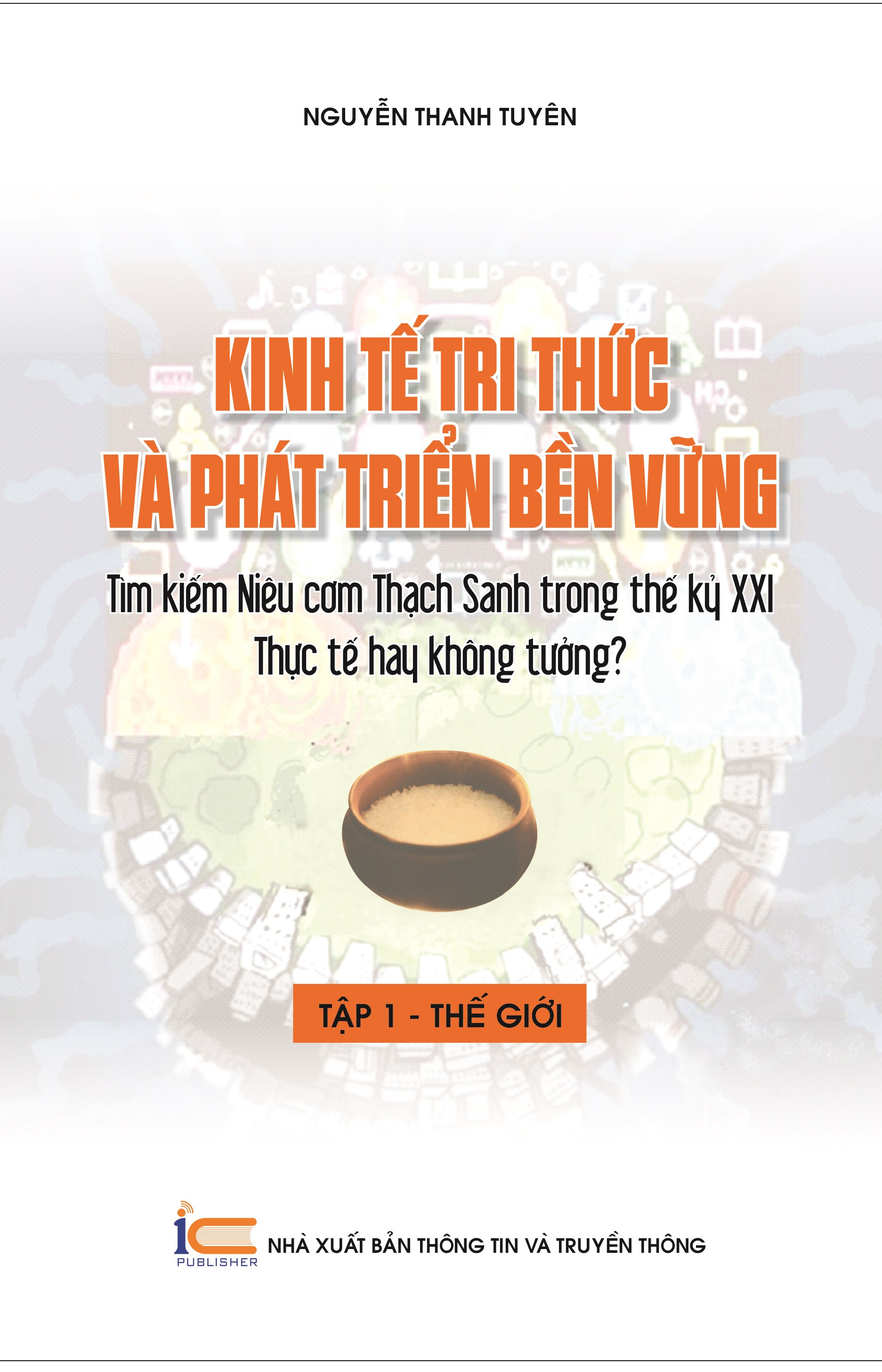 Kinh Tế Tri Thức Và Phát Triển Bền Vững - Nguyễn Thanh Tuyên - (bìa mềm)