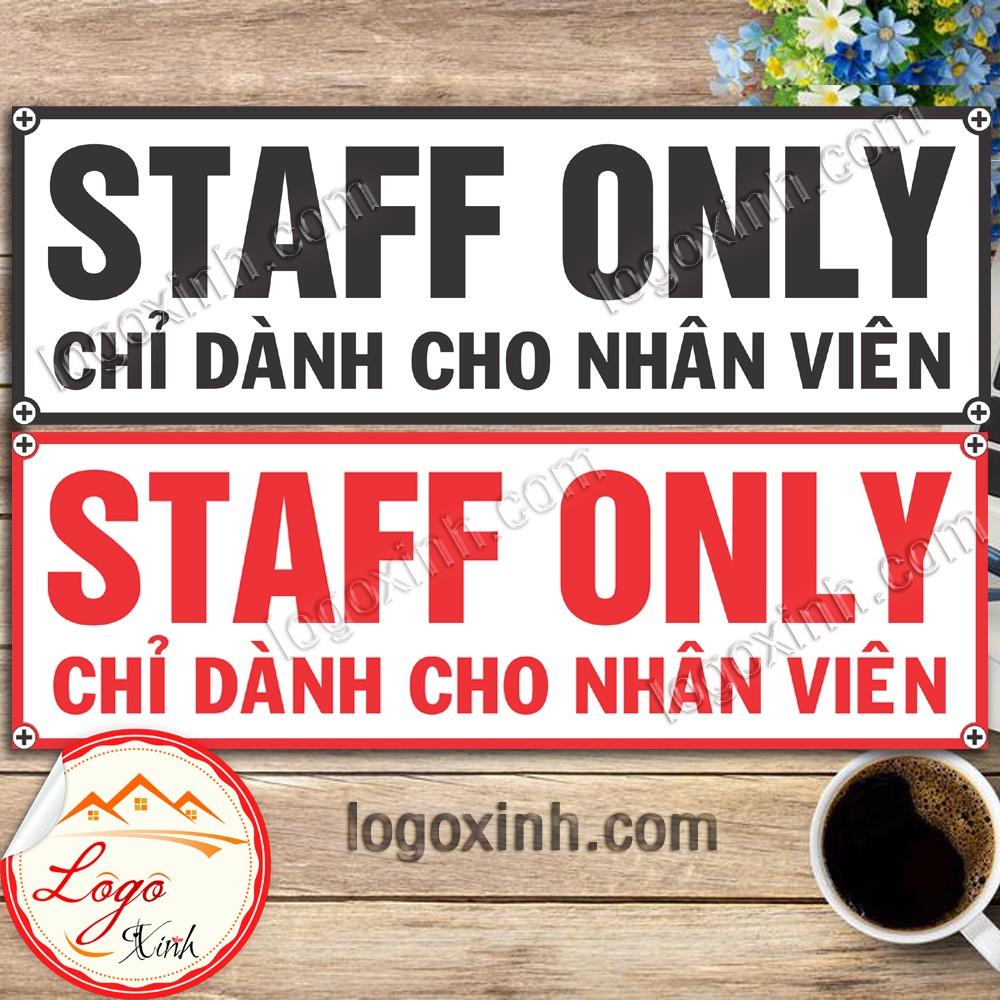 LOGO TEM STICKER BIỂN BÁO STAFF ONLY- KHU VỰC PHÒNG DÀNH CHO NHÂN VIÊN DÙNG CHO QUẦY QUÁN, CÔNG TY, CƠ QUAN.....