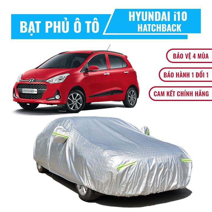 Bạt phủ xe ô tô 5 chỗ Hyundai i10 Hatchback, Bạt trùm xe i10 Hatchback cao cấp 3 lớp dày dặn chống nắng mưa, chống xước