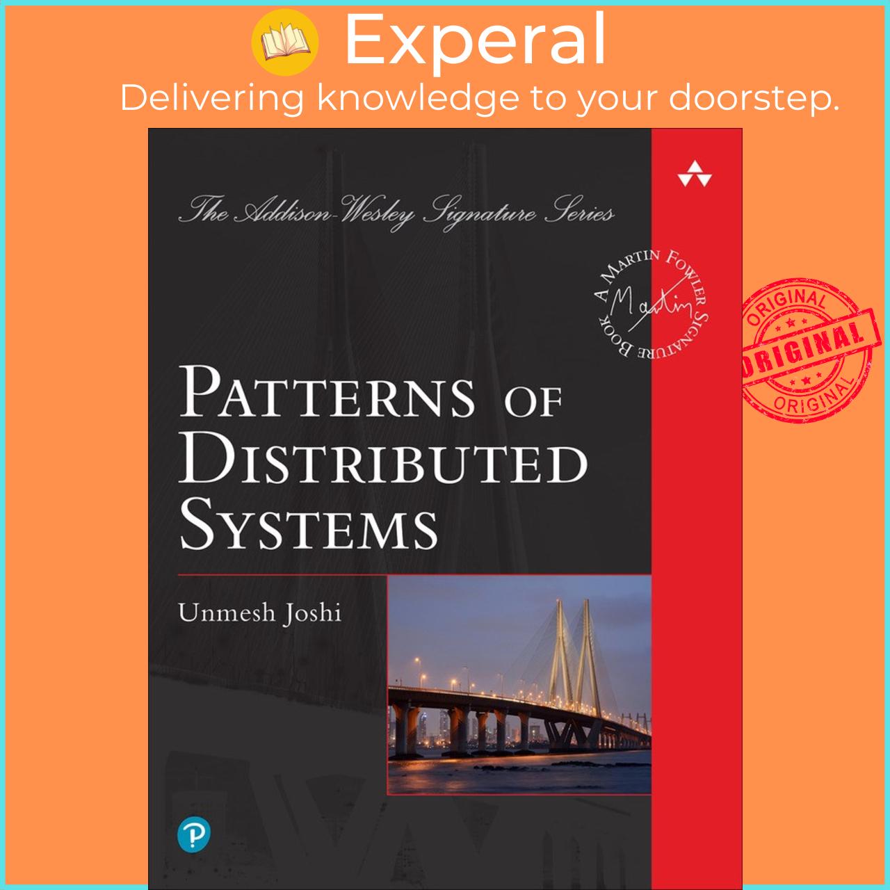 Sách - Patterns of Distributed Systems by Unmesh Joshi (UK edition, Paperback)