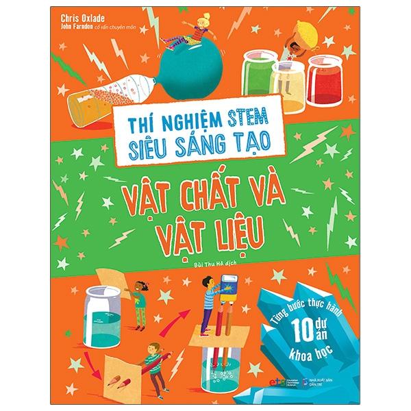 Thí Nghiệm Stem Siêu Sáng Tạo: Vật Chất Và Vật Liệu