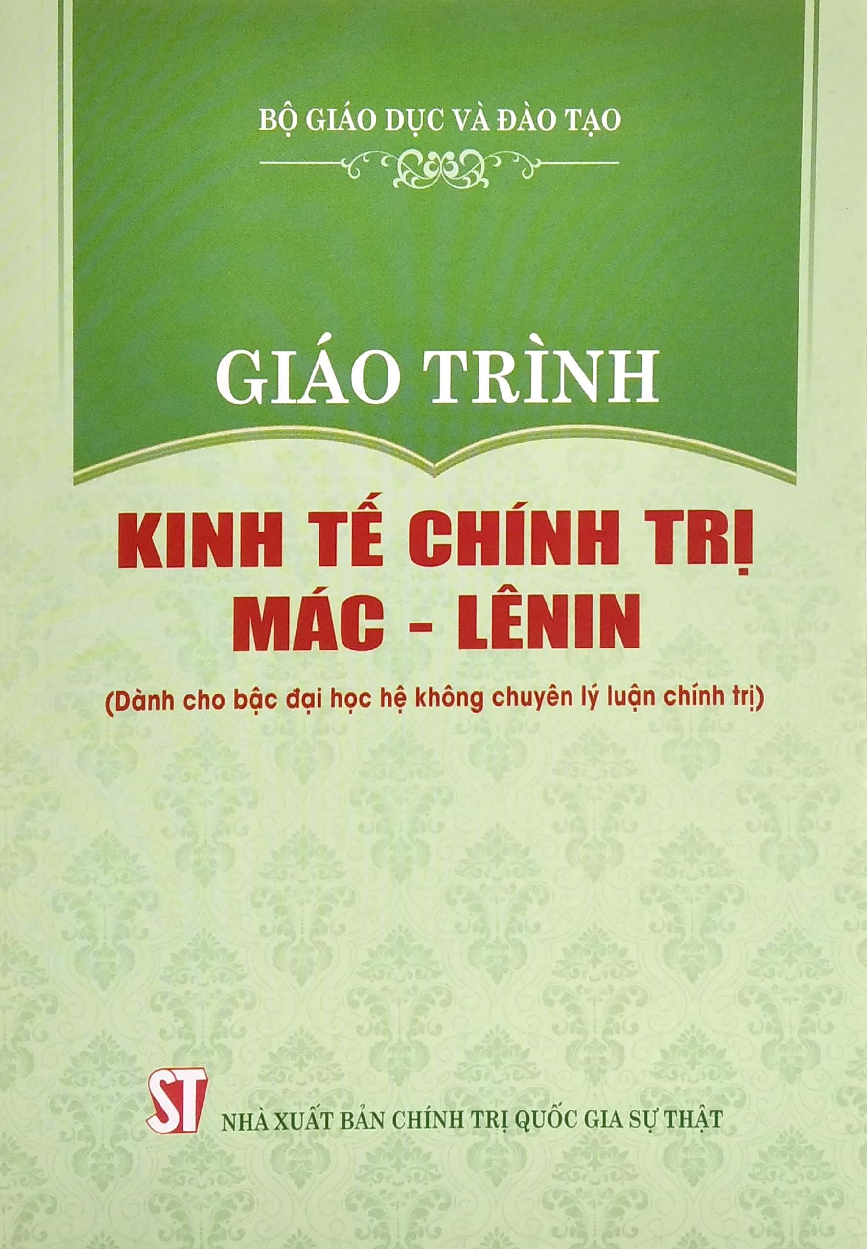 Giáo Trình Kinh Tế Chính Trị Mác - Lênin (Dành Cho Bậc Đại Học Hệ Không Chuyên Lý Luận Chính Trị)